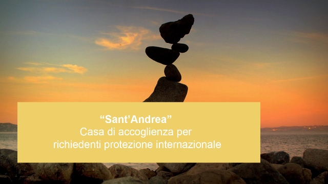 “Sant’Andrea” Casa di accoglienza per richiedenti protezione internazionale